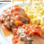 Hamburger Steaks with Tomato Gravy recipe from The Country Cook